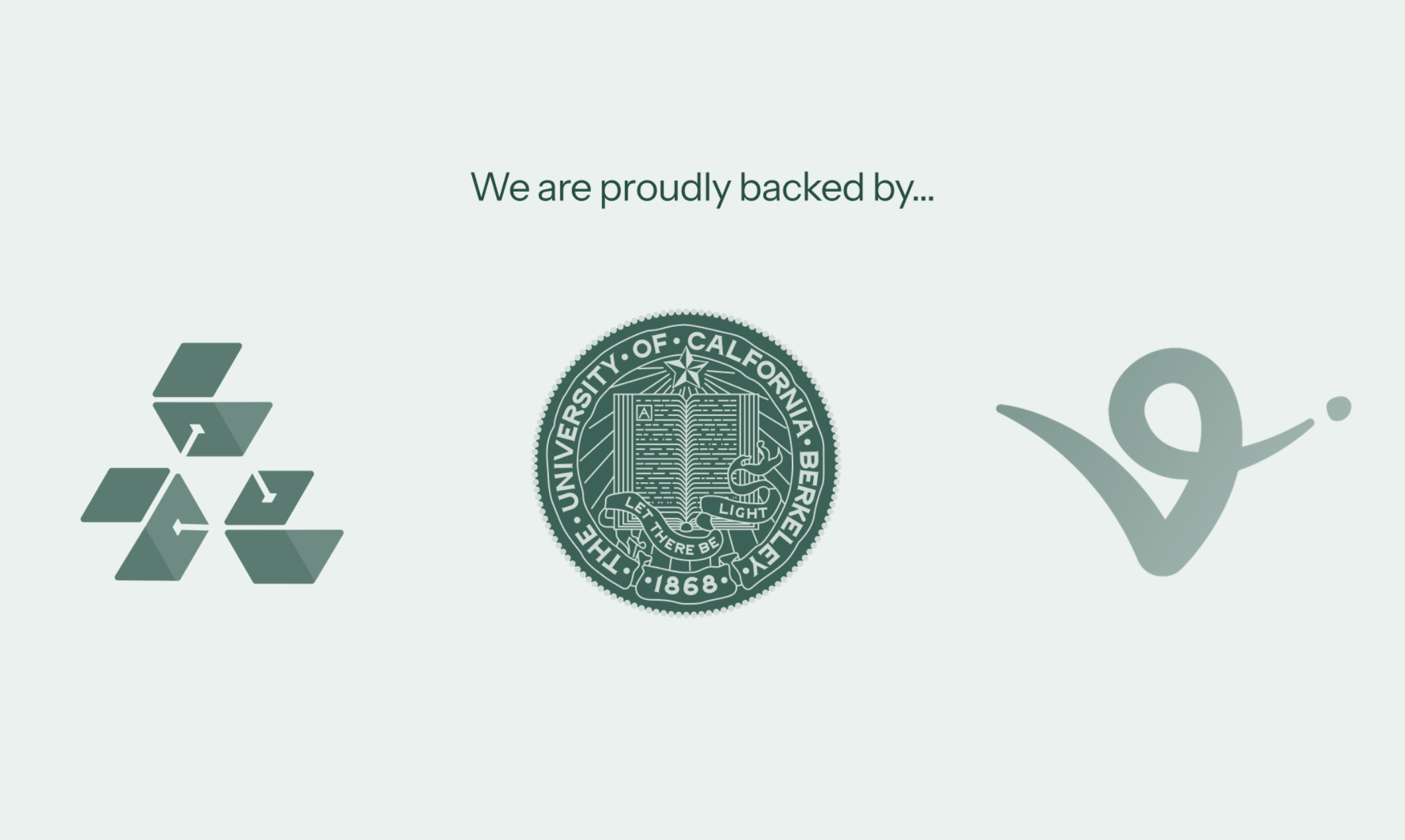 We are proudly backed by our investors